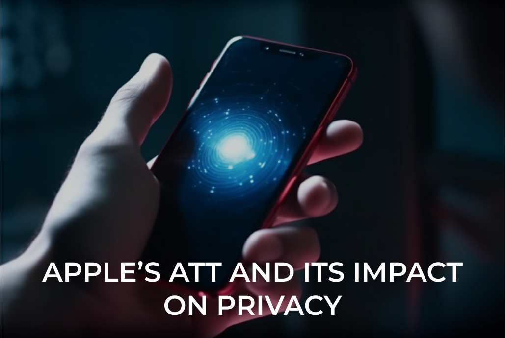 Apple’s ATT and its impact on Privacy